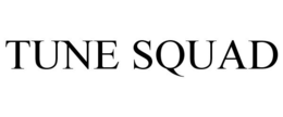 TUNE SQUAD trademark