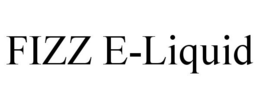 FIZZ E-LIQUID trademark