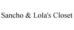 SANCHO & LOLA'S CLOSET trademark