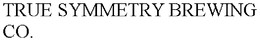 TRUE SYMMETRY BREWING CO. trademark