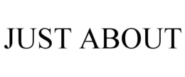 JUST ABOUT trademark