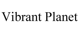 VIBRANT PLANET trademark