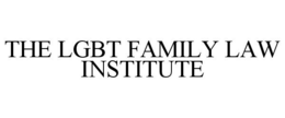 THE LGBT FAMILY LAW INSTITUTE trademark