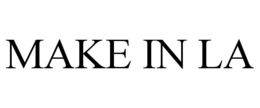 MAKE IN LA trademark
