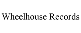 WHEELHOUSE RECORDS trademark