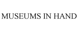 MUSEUMS IN HAND trademark