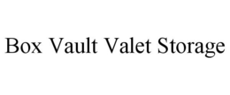 BOX VAULT VALET STORAGE trademark