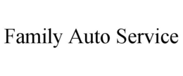 FAMILY AUTO SERVICE trademark