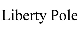 LIBERTY POLE trademark