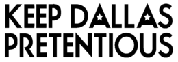KEEP DALLAS PRETENTIOUS trademark