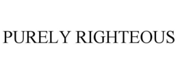 PURELY RIGHTEOUS trademark