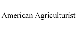 AMERICAN AGRICULTURIST trademark