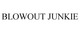 BLOWOUT JUNKIE trademark