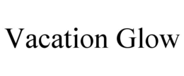 VACATION GLOW trademark