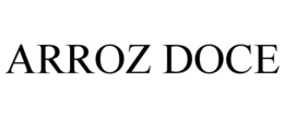 ARROZ DOCE trademark