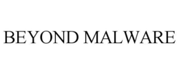 BEYOND MALWARE trademark