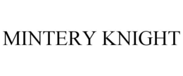 MINTERY KNIGHT trademark