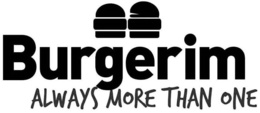 BURGERIM ALWAYS MORE THAN ONE trademark