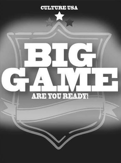CULTURE USA BIG GAME ARE YOU READY! trademark