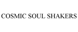 COSMIC SOUL SHAKERS trademark
