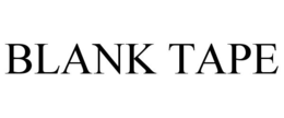 BLANK TAPE trademark