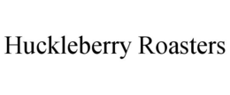 HUCKLEBERRY ROASTERS trademark