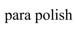 PARA POLISH trademark