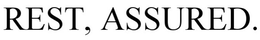 REST, ASSURED. trademark