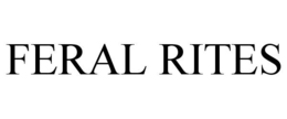 FERAL RITES trademark