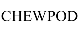 CHEWPOD trademark