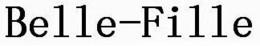 BELLE-FILLE trademark