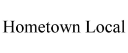 HOMETOWN LOCAL trademark