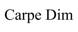 CARPE DIM trademark