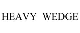 HEAVY WEDGE trademark
