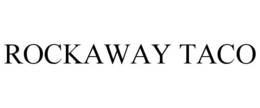 ROCKAWAY TACO trademark