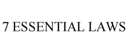7 ESSENTIAL LAWS trademark