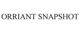ORRIANT SNAPSHOT trademark