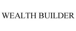 WEALTH BUILDER trademark