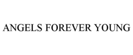 ANGELS FOREVER YOUNG trademark