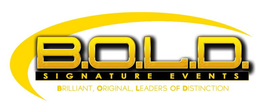B.O.L.D. SIGNATURE EVENTS BRILLIANT, ORIGINAL, LEADERS OF DISTINCTION trademark