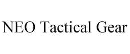 NEO TACTICAL GEAR trademark