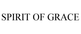 SPIRIT OF GRACE trademark