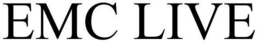 EMC LIVE trademark