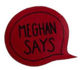 MEGHAN SAYS trademark