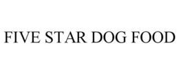 FIVE STAR DOG FOOD trademark