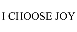 I CHOOSE JOY trademark