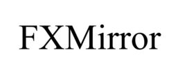 FXMIRROR trademark