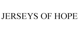 JERSEYS OF HOPE trademark