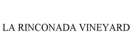 LA RINCONADA VINEYARD trademark