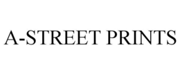 A-STREET PRINTS trademark